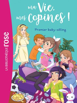 cover image of Ma vie, mes copines 17--Premier baby-sitting
